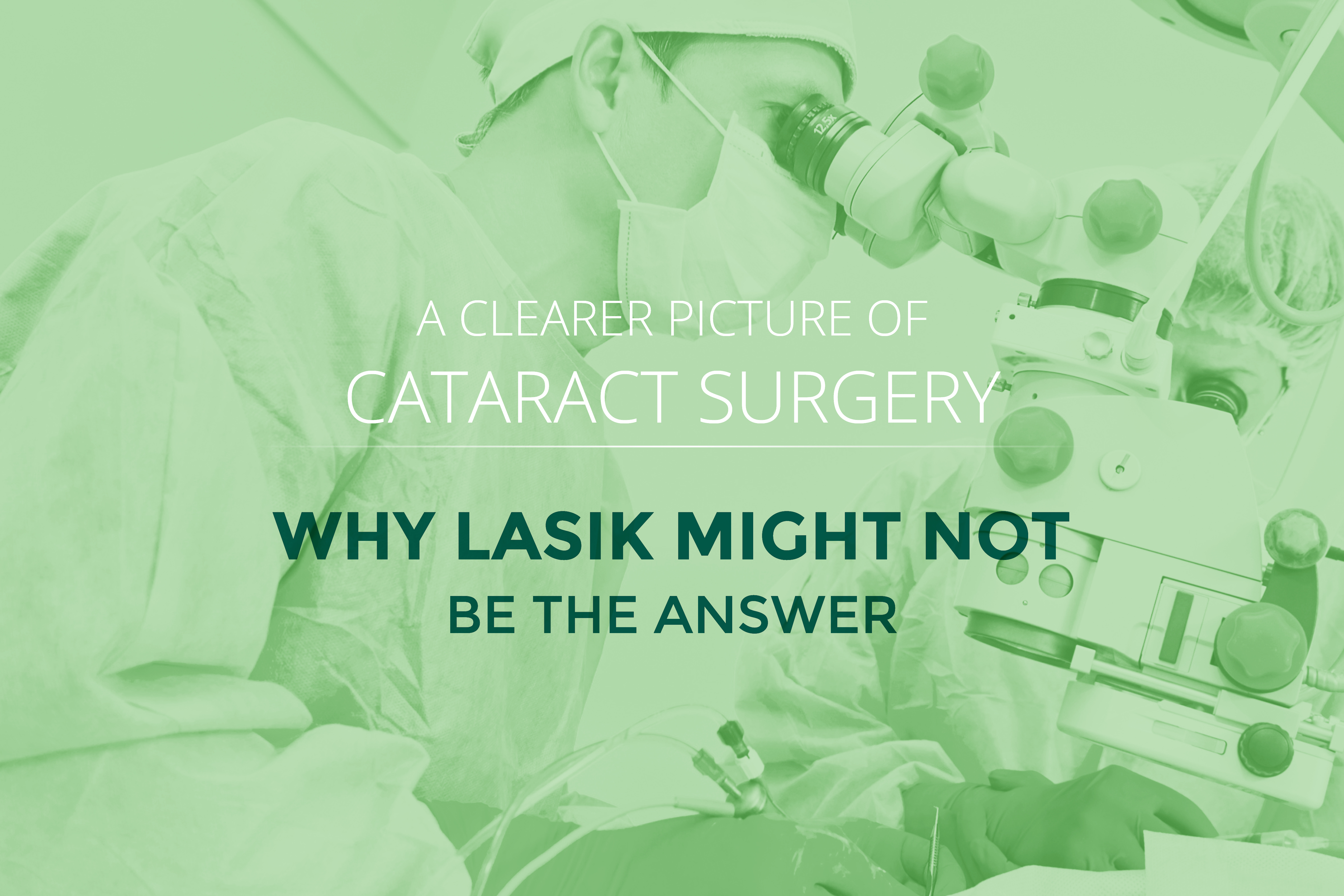 Cataract Surgery: Why Lasik Might not be the Answer