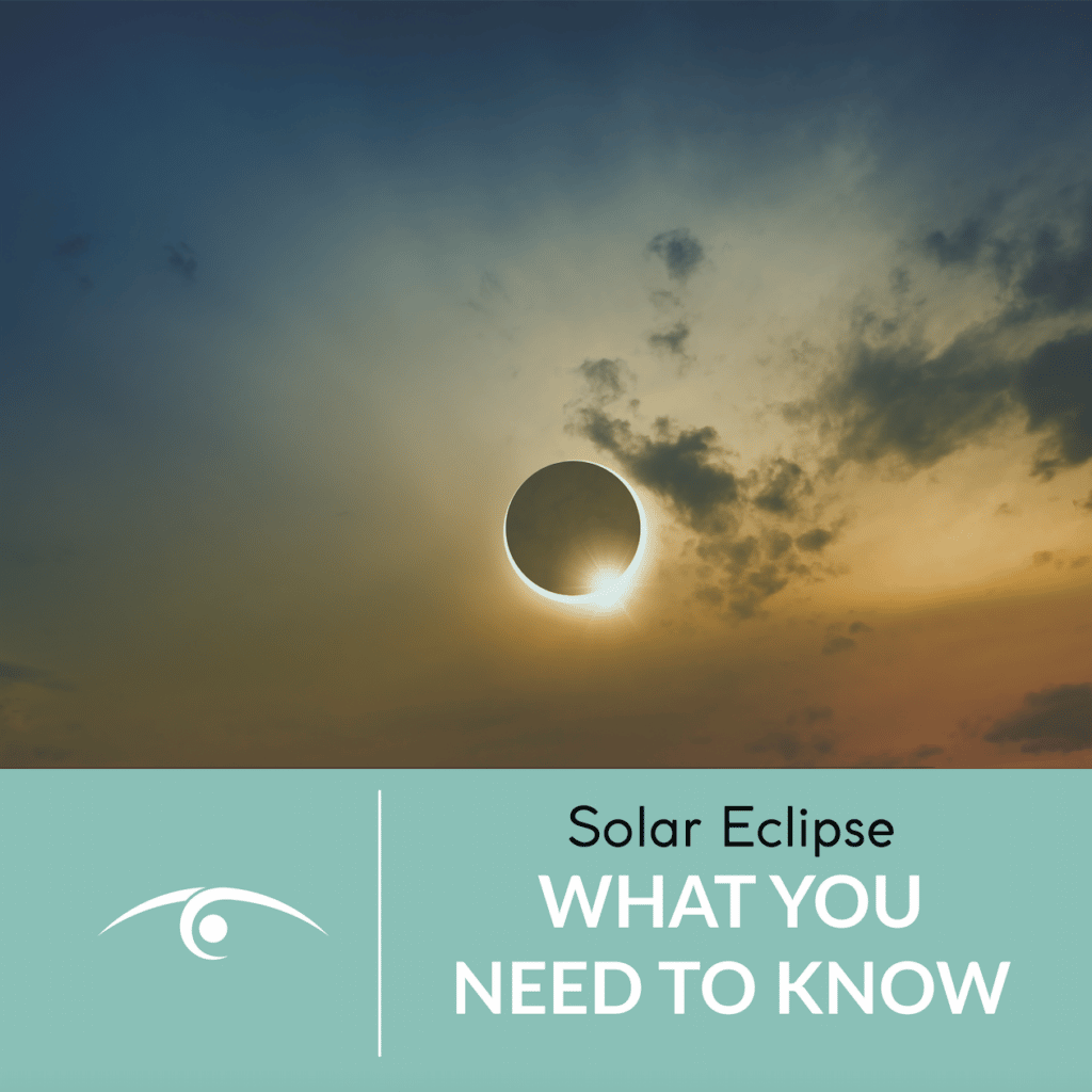 What You Need to Know About the Solar Eclipse | Takle Eye Group